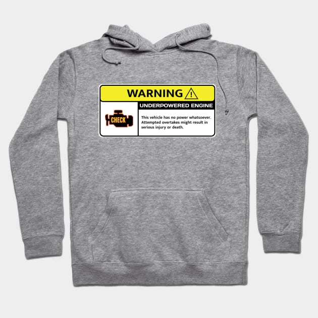 Underpowered Engine Warning Hoodie by AltTabStudio